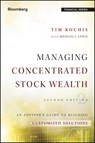 Managing Concentrated Stock Wealth - Tim Kochis ; Michael J. Lewis - 9781119133865