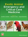 Exotic Animal Emergency and Critical Care Medicine - Jennifer E. Graham ; Grayson A. Doss ; Hugues Beaufrre - 9781119149255
