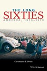 The Long Sixties - Christopher B. Strain - 9781119150442