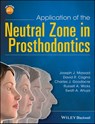 Application of the Neutral Zone in Prosthodontics - Joseph J. Massad ; David R. Cagna ; Charles J. Goodacre ; Russell A. Wicks ; Swati A. Ahuja - 9781119158585