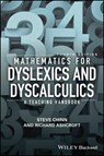 Mathematics for Dyslexics and Dyscalculics - Steve (Mark College Chinn ; Richard Edmund (Imperial College Ashcroft - 9781119159964