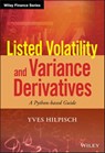 Listed Volatility and Variance Derivatives - Yves Hilpisch - 9781119167938