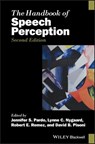 The Handbook of Speech Perception - Jennifer S. Pardo ; Lynne C. Nygaard ; Robert E. Remez ; David B. Pisoni - 9781119184102