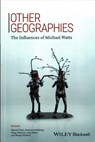 Other Geographies - Sharad Chari ; Susanne Freidberg ; Vinay Gidwani ; Jesse Ribot ; Wendy Wolford - 9781119184775