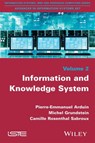 Information and Knowledge System - Pierre-Emmanuel Arduin ; Camille Rosenthal-Sabroux ; Michel Grundstein - 9781119187288