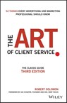 The Art of Client Service - Robert (University of Texas at Austin) Solomon - 9781119227823