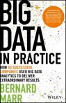 Big Data in Practice - Bernard Marr - 9781119231394