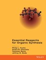 Essential Reagents for Organic Synthesis - Philip L. Fuchs ; Tomislav Rovis ; Jeffrey W. Bode ; André B. Charette - 9781119279877