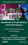 Handbook of Food Science and Technology 2 - Romain Jeantet ; Thomas Croguennec ; Pierre Schuck ; Gérard Brule - 9781119285243