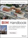 BIM Handbook - Rafael (Israel Institute of Technology) Sacks ; Charles (Georgia Institute of Technology Eastman ; Ghang (Yonsei University in Seoul Lee ; Paul (Stanford University) Teicholz - 9781119287537