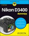 Nikon D3400 For Dummies - Julie Adair (Indianapolis King - 9781119336242