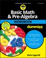 Basic Math & Pre-Algebra Workbook For Dummies with Online Practice - Mark (Rutgers University) Zegarelli - 9781119357513