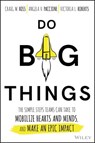 Do Big Things - Craig Ross ; Angela V. Paccione ; Victoria L. Roberts - 9781119361176