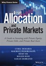 Asset Allocation and Private Markets - Cyril Demaria ; Maurice Pedergnana ; Remy He ; Roger Rissi ; Sarah Debrand - 9781119380993