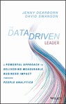 The Data Driven Leader - Jenny Dearborn ; David Swanson - 9781119382201