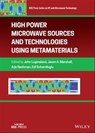 High Power Microwave Sources and Technologies Using Metamaterials - John W. Luginsland ; Jason A. Marshall ; Arje Nachman ; Edl Schamiloglu - 9781119384465