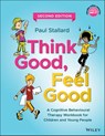 Think Good, Feel Good - Paul Stallard - 9781119395300