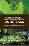 Forest Insect Population Dynamics, Outbreaks, And Global Warming Effects - A. S. Isaev ; O. V. Tarasova ; E. N. Palnikova ; A. V. Kovalev ; Vladislav G. Soukhovolsky - 9781119407492