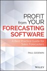 Profit From Your Forecasting Software - Paul Goodwin - 9781119416005