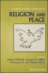 The Wiley Blackwell Companion to Religion and Peace - Jolyon Mitchell ; Suzanna R. Millar ; Francesca Po ; Martyn Percy - 9781119424413