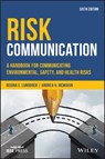 Risk Communication - Regina E. Lundgren ; Andrea H. McMakin - 9781119456117