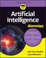 Artificial Intelligence For Dummies - MUELLER,  John Paul ; Massaron, Luca - 9781119467656