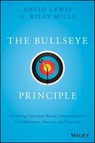 The Bullseye Principle - David Lewis ; G. Riley Mills - 9781119484677