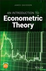 An Introduction to Econometric Theory - James Davidson - 9781119484929