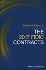 The 2017 FIDIC Contracts - William Godwin - 9781119514657