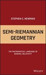 Semi-Riemannian Geometry - Stephen C. Newman - 9781119517559