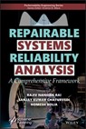 Repairable Systems Reliability Analysis - Rajiv Nandan Rai ; Sanjay Kumar Chaturvedi ; Nomesh Bolia - 9781119526537
