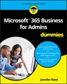 Microsoft 365 Business for Admins For Dummies - Jennifer Reed - 9781119539131