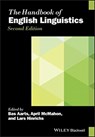 The Handbook of English Linguistics - BAS (UNIVERSITY COLLEGE LONDON) AARTS ; APRIL (UNIVERSITY OF EDINBURGH) MCMAHON ; LARS (UNIVERSITY OF TEXAS,  Austin) Hinrichs - 9781119540564