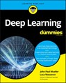 Deep Learning For Dummies - John Paul Mueller ; Luca Massaron - 9781119543039