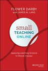 Small Teaching Online - Flower Darby ; James M. Lang - 9781119544913