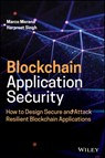 Blockchain Application Security - Marco (Avocado Systems Inc.) Morana ; Harpreet Singh ; Francesco (Almanax; UC Berkeley) Piccoli - 9781119551034