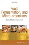Food, Fermentation, and Micro-organisms - Charles W. Bamforth ; David J. Cook - 9781119557418
