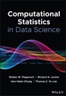 Computational Statistics in Data Science - Walter W. Piegorsch ; Richard A. Levine ; Hao Helen Zhang ; Thomas C. M. Lee - 9781119561088
