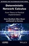 Deterministic Network Calculus - Anne Bouillard ; Marc Boyer ; Euriell Le Corronc - 9781119563419