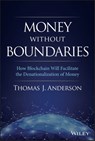 Money Without Boundaries - Thomas J. Anderson - 9781119564058