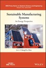 Sustainable Manufacturing Systems: An Energy Perspective - Lin Li ; MengChu Zhou - 9781119578321