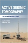 Active Seismic Tomography - Kalachand Sain ; Damodara Nara - 9781119594895