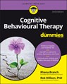 Cognitive Behavioural Therapy For Dummies - Rob (University of East Anglia) Willson ; Rhena (The Priory Clinic) Branch - 9781119601128