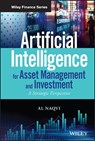 Artificial Intelligence for Asset Management and Investment - Al (American Institute of Artificial Intelligence) Naqvi - 9781119601821