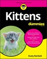 Kittens For Dummies - Dusty Rainbolt - 9781119609131