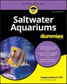 Saltwater Aquariums For Dummies - Gregory Skomal - 9781119612681