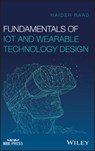 Fundamentals of IoT and Wearable Technology Design - Haider Raad - 9781119617556