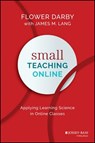 Small Teaching Online - Flower (Northern Arizona University Darby ; James M. (Assumption College Lang - 9781119619093