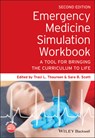 Emergency Medicine Simulation Workbook - THOUREEN,  Traci L. ; Scott, Sara B. - 9781119633877