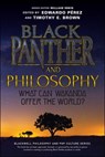 Black Panther and Philosophy - William Irwin - 9781119635864